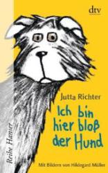 Jutta Richter: Ich bin hier bloß der Hund - Taschenbuch