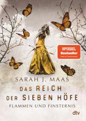 Sarah J. Maas: Das Reich der Sieben Höfe - Flammen und Finsternis - Taschenbuch