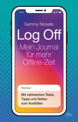 Sammy Nickalls: Log Off - Mein Journal für mehr Offline-Zeit - Taschenbuch