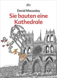 David Macaulay: Sie bauten eine Kathedrale - Taschenbuch