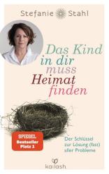 Stefanie Stahl: Das Kind in dir muss Heimat finden - Taschenbuch