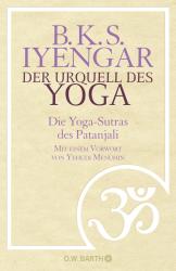 B. K. S. Iyengar: Der Urquell des Yoga - gebunden