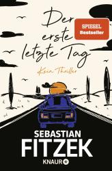 Sebastian Fitzek: Der erste letzte Tag - Taschenbuch