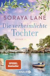 Soraya Lane: Die verheimlichte Tochter - Taschenbuch