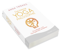 Anna Trökes: Die kleine Yoga-Philosophie - Taschenbuch