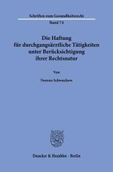 Noreen Schwuchow: Die Haftung für durchgangsärztliche Tätigkeiten unter Berücksichtigung ihrer Rechtsnatur. - Taschenbuch