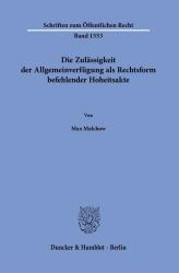 Max Malchow: Die Zulässigkeit der Allgemeinverfügung als Rechtsform befehlender Hoheitsakte - Taschenbuch