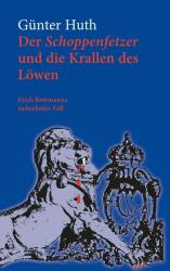 Günter Huth: Der Schoppenfetzer und die Krallen des Löwen - Taschenbuch