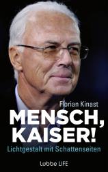 Florian Kinast: Mensch, Kaiser! - gebunden