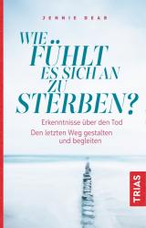 Jennie Dear: Wie fühlt es sich an zu sterben? - Taschenbuch