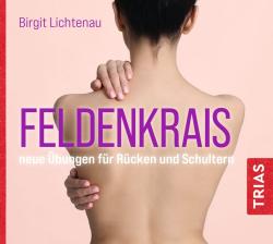 Birgit Lichtenau: Feldenkrais - neue Übungen für Rücken und Schultern (Hörbuch) - CD