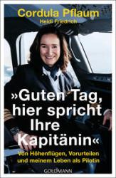 Heidi Friedrich: Guten Tag, hier spricht Ihre Kapitänin - Taschenbuch