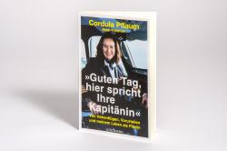 Heidi Friedrich: Guten Tag, hier spricht Ihre Kapitänin - Taschenbuch