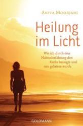 Anita Moorjani: Heilung im Licht - Taschenbuch