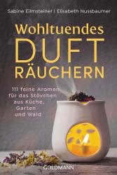 Elisabeth Nussbaumer: Wohltuendes Dufträuchern - Taschenbuch