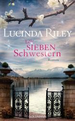 Lucinda Riley: Die sieben Schwestern - gebunden