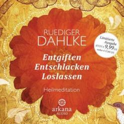 Ruediger Dahlke: Entgiften... Entschlacken... Loslassen, 1 Audio-CD - CD