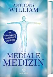 Anthony William: Mediale Medizin - gebunden