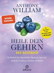 Anthony William: Heile dein Gehirn - Das Basisbuch - gebunden