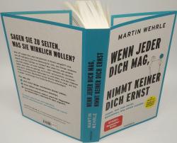 Martin Wehrle: Wenn jeder dich mag, nimmt keiner dich ernst - Taschenbuch
