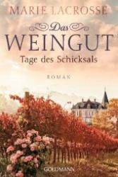 Marie Lacrosse: Das Weingut. Tage des Schicksals - Taschenbuch