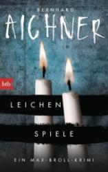 Bernhard Aichner: Leichenspiele - Taschenbuch