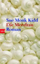 Sue Monk Kidd: Die Meerfrau - Taschenbuch