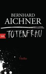 Bernhard Aichner: Totenfrau - Taschenbuch