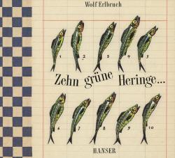 Wolf Erlbruch: Zehn grüne Heringe . . . - gebunden