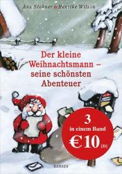 Henrike Wilson: Der kleine Weihnachtsmann - seine schönsten Abenteuer - gebunden