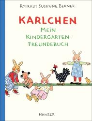 Rotraut Susanne Berner: Karlchen - Mein Kindergarten-Freundebuch - gebunden