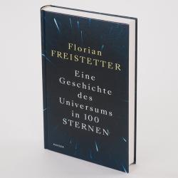Florian Freistetter: Eine Geschichte des Universums in 100 Sternen - gebunden