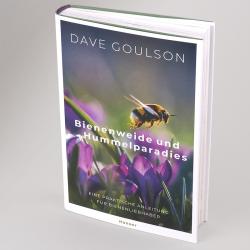 Dave Goulson: Bienenweide und Hummelparadies - gebunden
