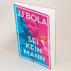 JJ Bola: Sei kein Mann - Taschenbuch