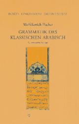 Wolfdietrich Fischer: Grammatik des Klassischen Arabisch - Taschenbuch