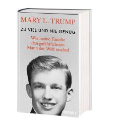 Mary L. Trump: Zu viel und nie genug - gebunden