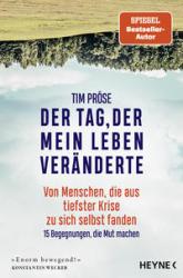 Tim Pröse: Der Tag, der mein Leben veränderte - Taschenbuch