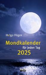 Helga Föger: Mondkalender für jeden Tag 2025