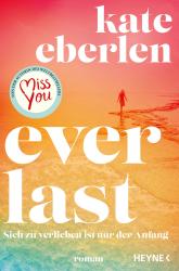 Kate Eberlen: Everlast - - Taschenbuch