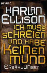 Harlan Ellison: Ich muss schreien und habe keinen Mund - Taschenbuch