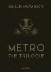 Dmitry Glukhovsky: Metro - Die Trilogie - gebunden