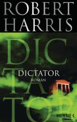 Robert Harris: Dictator - Taschenbuch