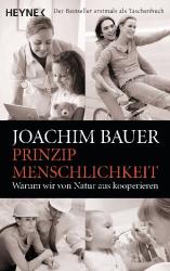 Joachim Bauer: Prinzip Menschlichkeit - Taschenbuch