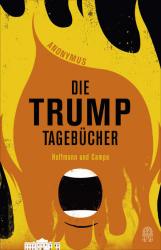 Gerhard Henschel: Die Trump-Tagebücher - gebunden