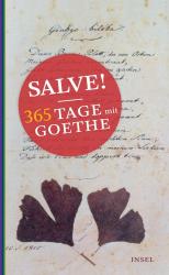 Johann Wolfgang von Goethe: Salve! 365 Tage mit Goethe - gebunden