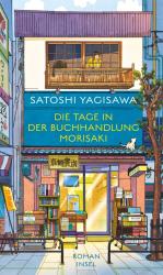 Satoshi Yagisawa: Die Tage in der Buchhandlung Morisaki - gebunden