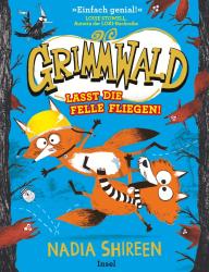 Nadia Shireen: Grimmwald: Lasst die Felle fliegen! - Band 2 - gebunden