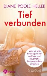 Diane Poole Heller: Tief verbunden - gebunden