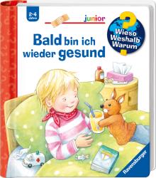 Doris Rübel: Wieso? Weshalb? Warum? junior, Band 45: Bald bin ich wieder gesund