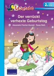 Alexandra Fischer-Hunold: Der verrückt verhexte Geburtstag - Leserabe 2. Klasse - Erstlesebuch für Kinder ab 7 Jahren - gebunden